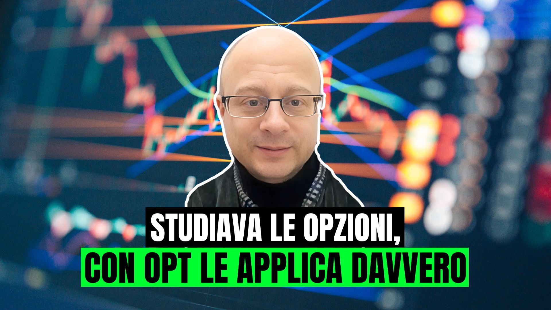 Studiava le opzioni, con OPT le applica davvero