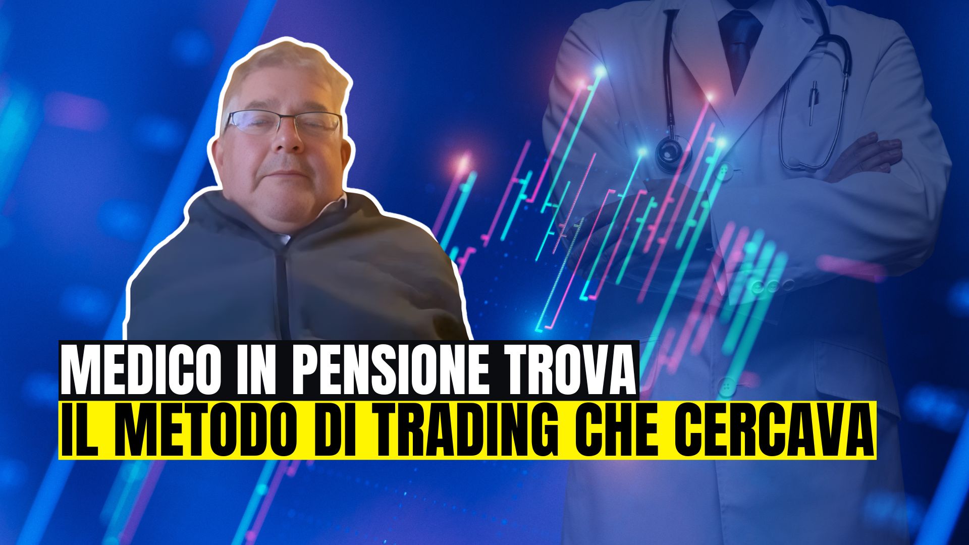 Medico in pensione trova il metodo di trading che cercava