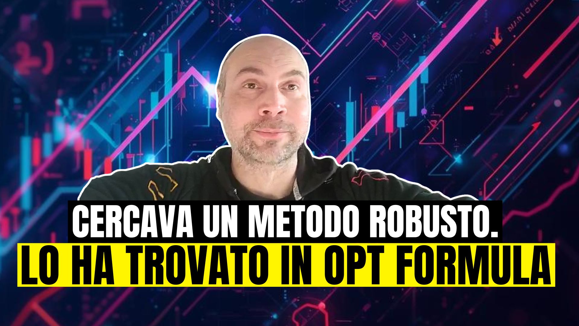 Mauro: da trader esperto a un metodo robusto anche nei crolli di mercato