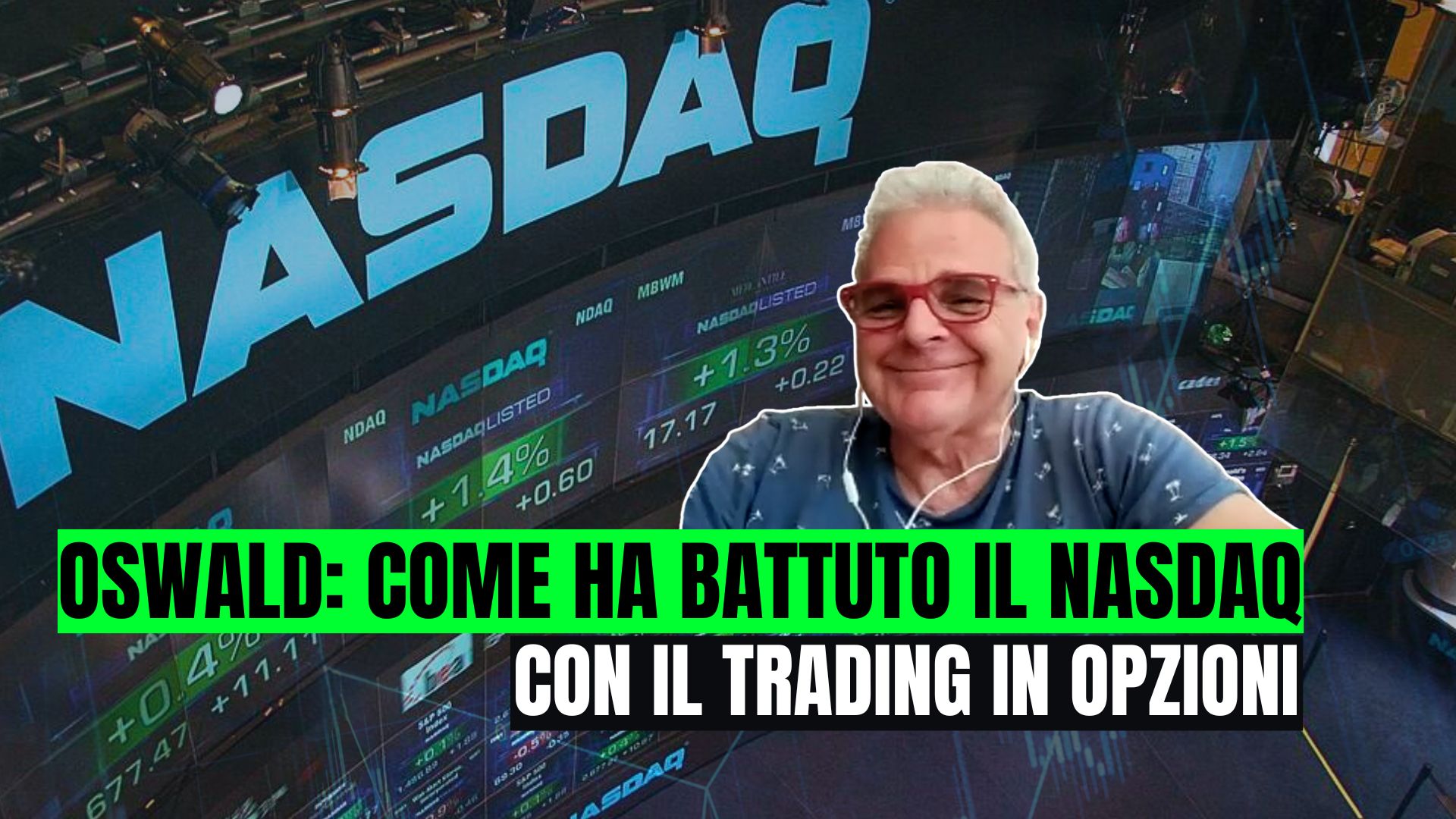 Da Bancario a Trader autonomo: Come Oswald ha battuto il Nasdaq con le opzioni