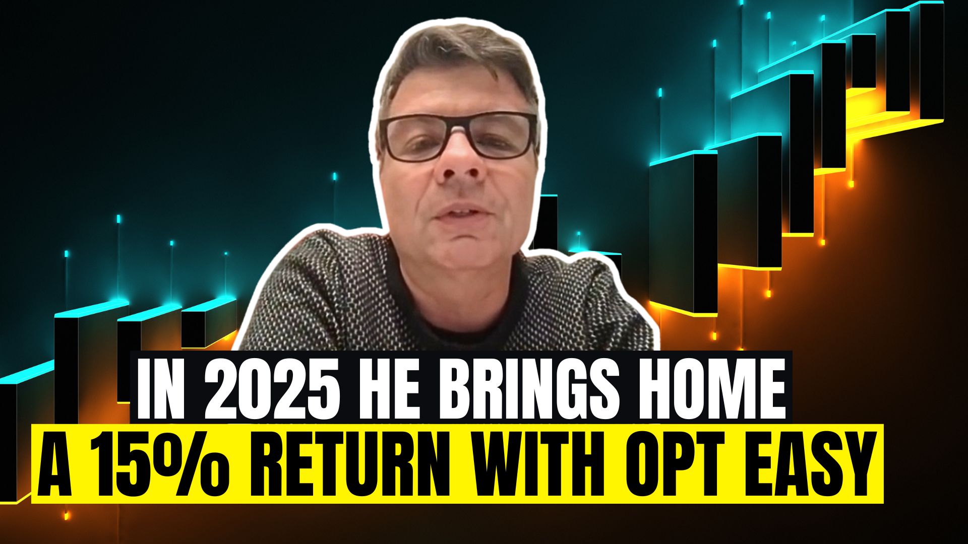 In 2025 he brings home a 15% return with OPT Easy