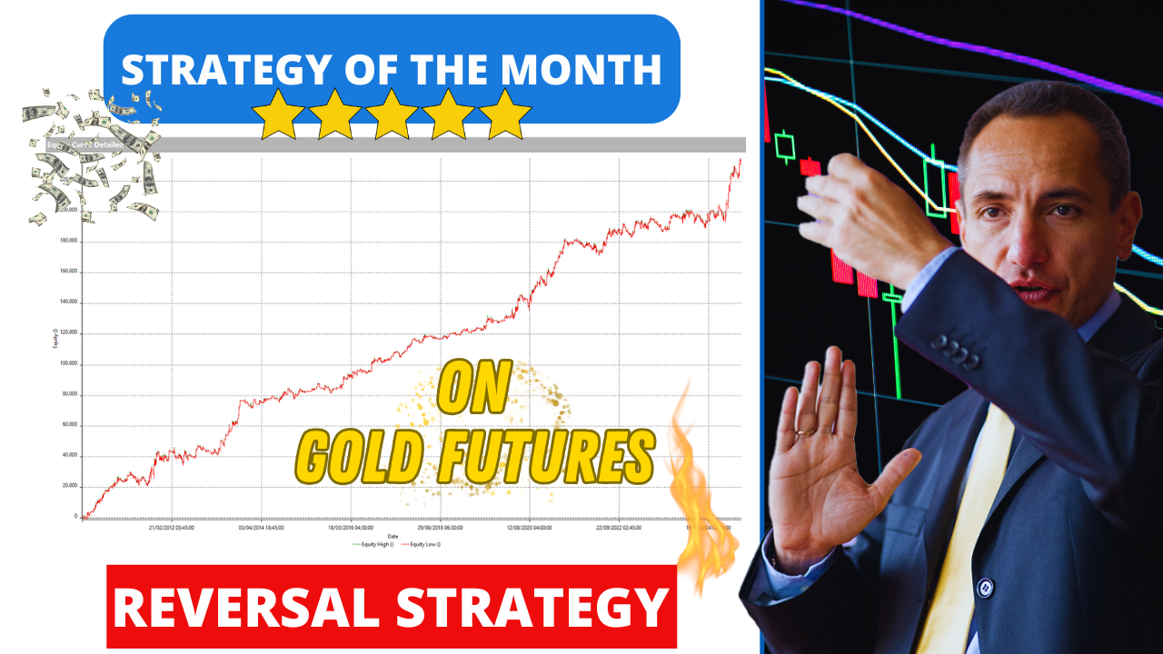 Strategy of the Month (August 2025): An Intraday Reversal on Gold Futures Takes the Win